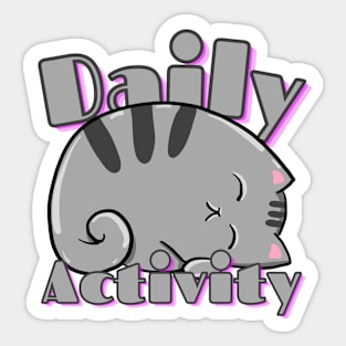 DAILY ACTIVITY OF THE CATS Sticker